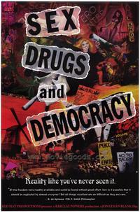 Sex, Drugs and Democracy