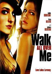 Walk All Over Me