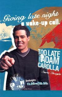 Too Late with Adam Carolla