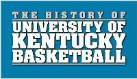 The History of University of Kentucky Basketball