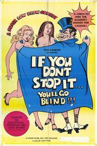 If You Don't Stop It. . .You'll Go Blind