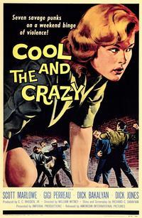 Cool and the Crazy