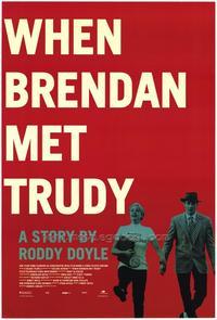 When Brendan Met Trudy