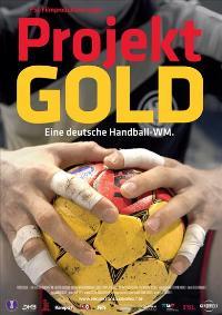 Projekt Gold - Eine deutsche Handball-WM