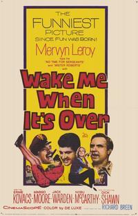 Wake Me When Its Over