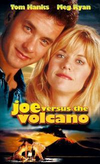 Joe Versus The Volcano