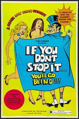 If You Don't Stop It. . .You'll Go Blind