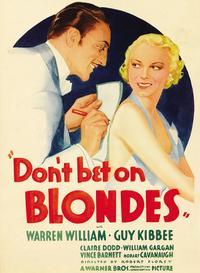 Don't Bet on Blondes