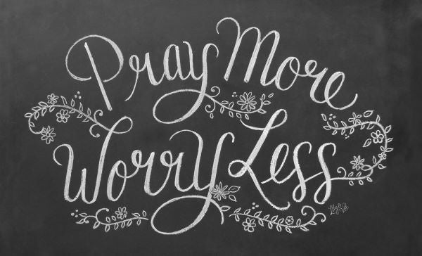 Pray More Worry Less