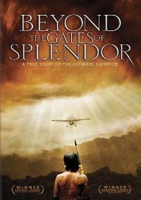 Beyond the Gates of Splendor