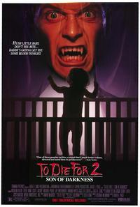 To Die For 2: Son of Darkness