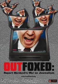 Outfoxed: Rupert Murdoch's War on Journalism