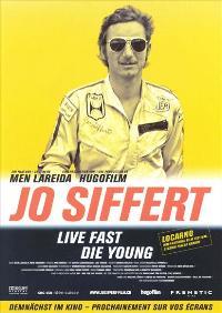 Jo Siffert: Live Fast - Die Young