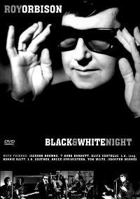 Roy Orbison and Friends: A Black and White Night