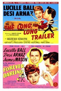 The Long, Long Trailer / Forever Darling