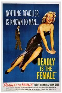 Deadly is the Female