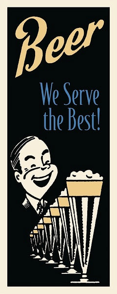 Beer We Serve the Best