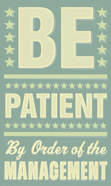 Be Patient