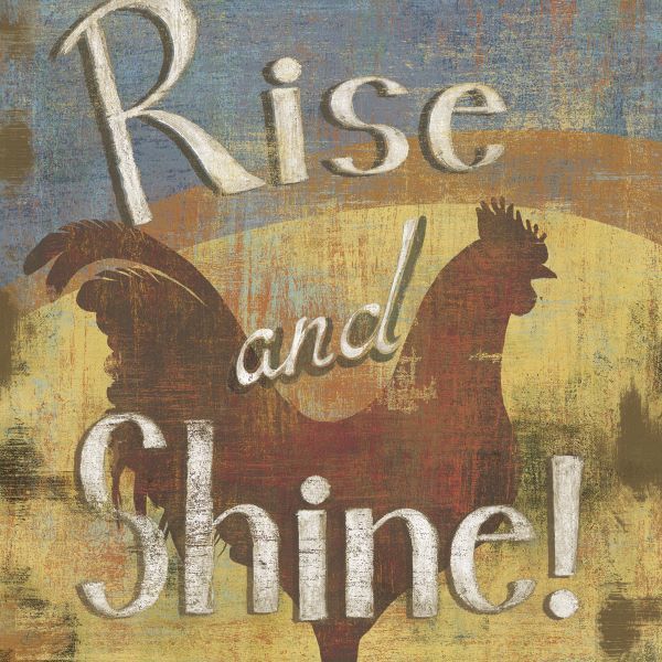 Rise & Shine I