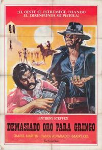 Too Much Gold for One Gringo