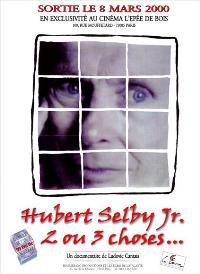 Hubert Selby Jr., 2 ou 3 choses...