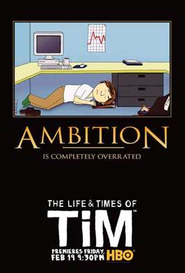 The Life & Times of Tim