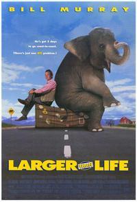 Larger Than Life