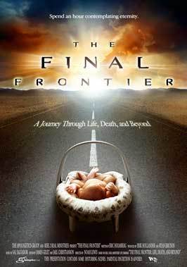 The Final Frontier: Life, Death, and Beyond