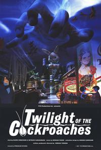 Twilight of the Cockroaches